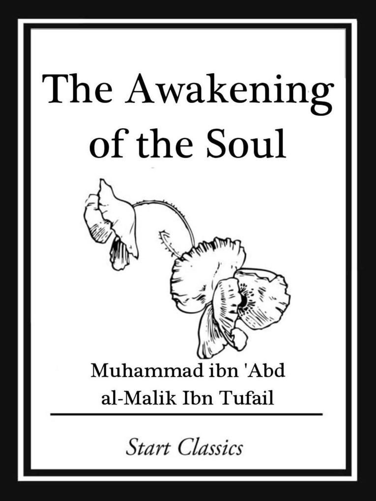 The Awakening of the Soul - Muhammad ibn Abd al-Malik Ibn Turail