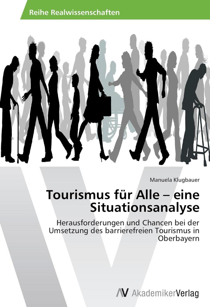 Tourismus für Alle ' eine Situationsanalyse - Manuela Klugbauer