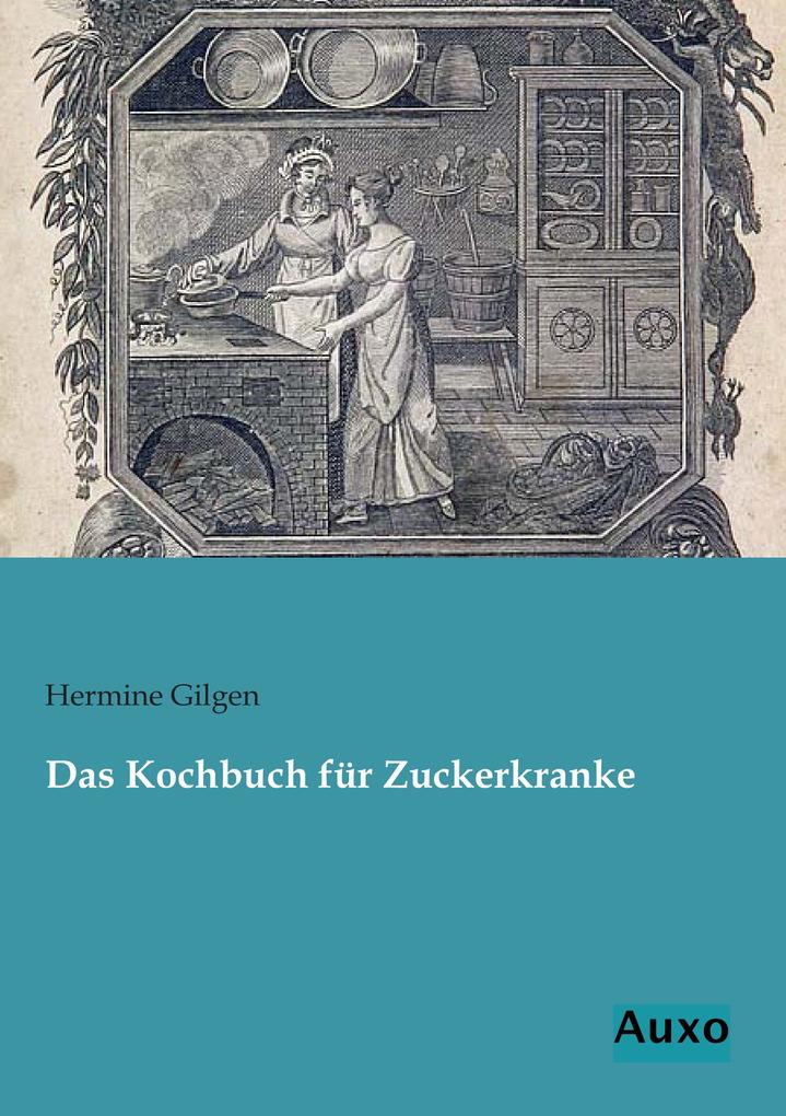 Das Kochbuch für Zuckerkranke