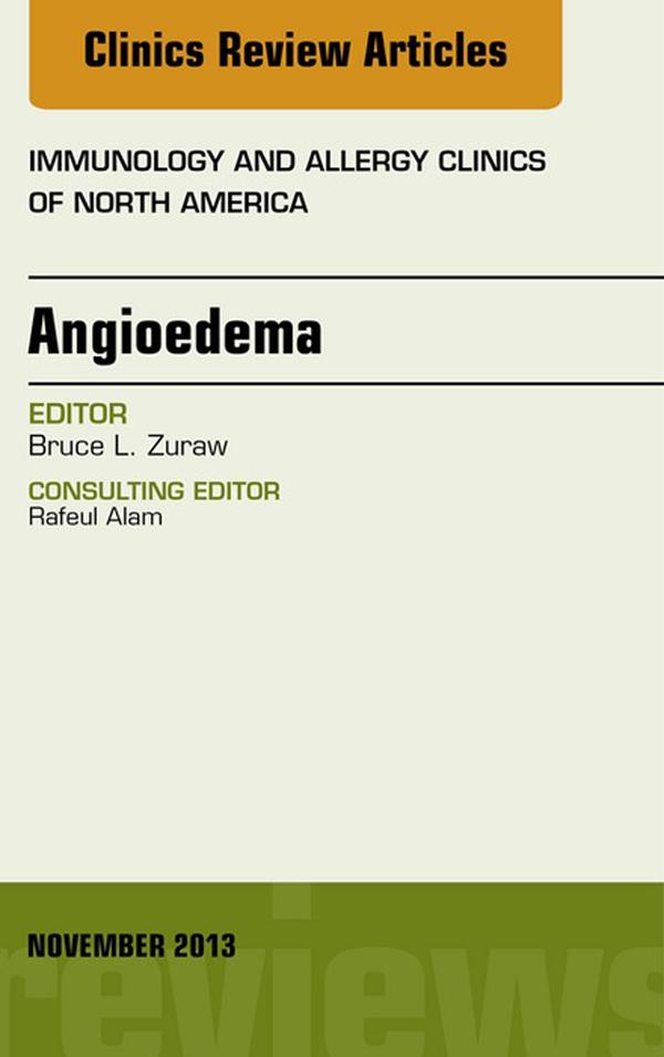 Angioedema An Issue of Immunology and Allergy Clinics