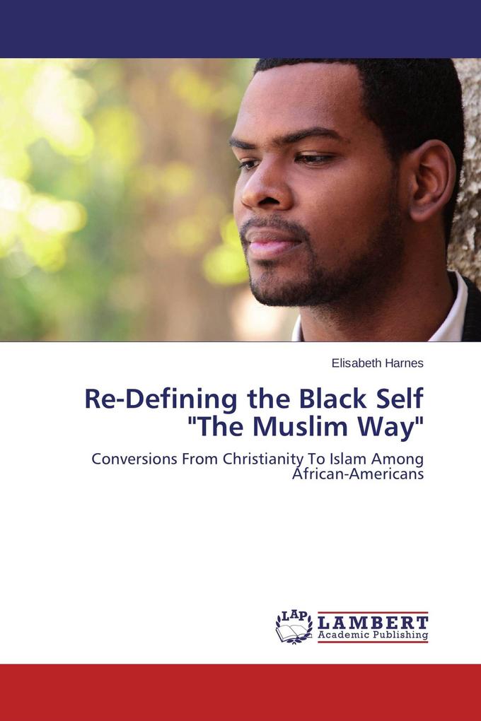Re-Defining the Black Self 'The Muslim Way'
