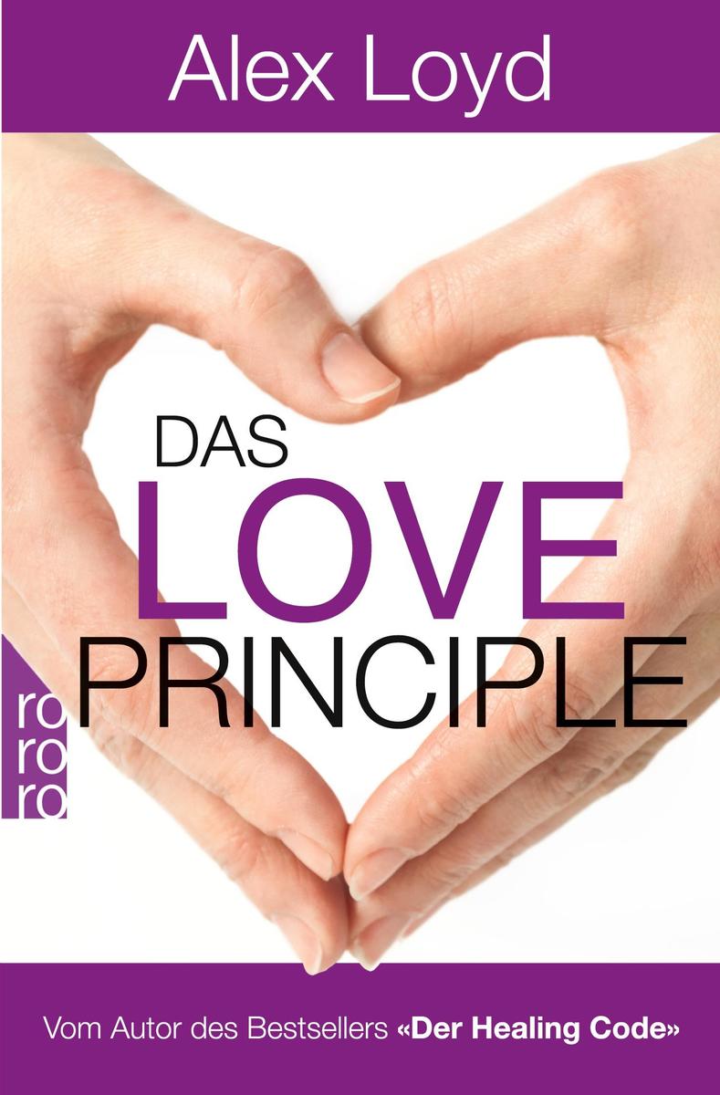 Das Love Principle: Die Erfolgsmethode für ein erfülltes Leben - Bild 3