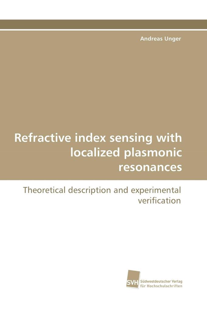 Refractive index sensing with localized plasmonic resonances