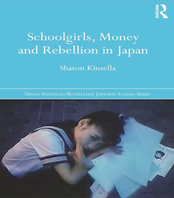 Schoolgirls Money and Rebellion in Japan