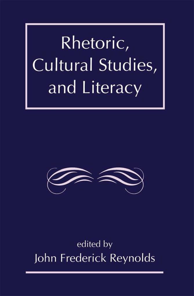 Rhetoric Cultural Studies and Literacy