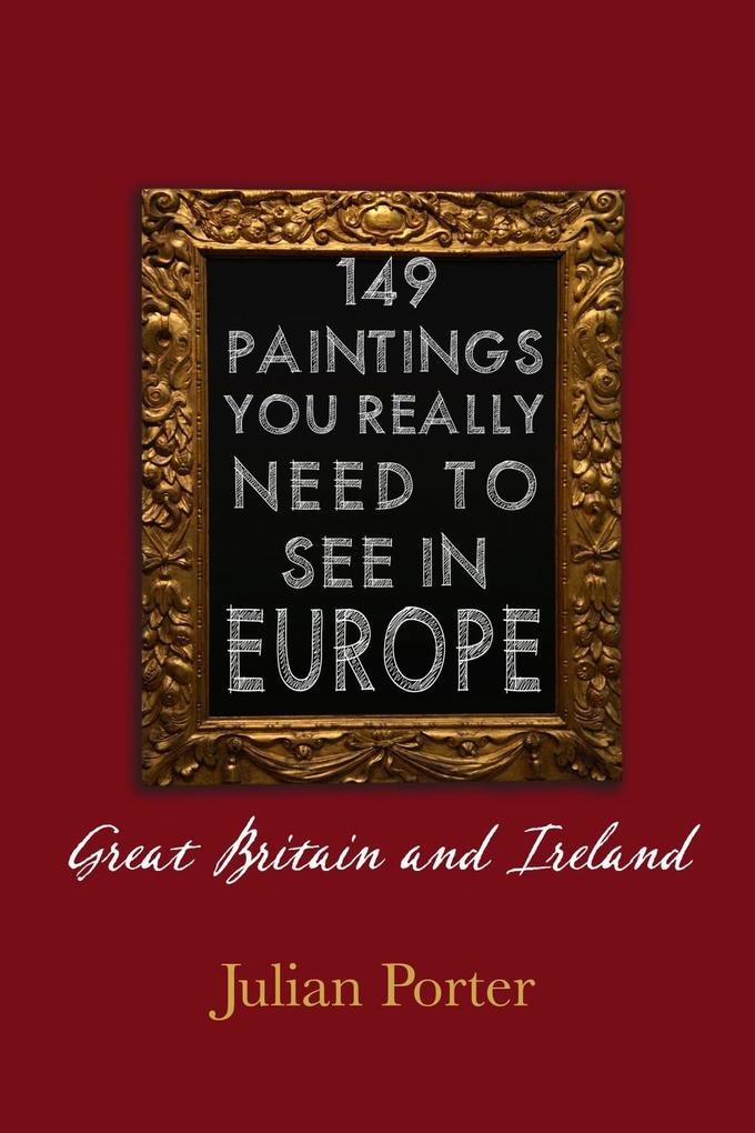 149 Paintings You Really Should See in Europe - Great Britain and Ireland