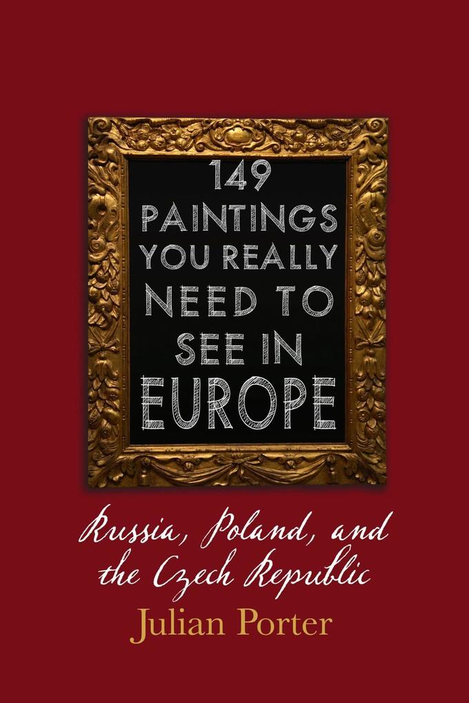 149 Paintings You Really Should See in Europe - Russia Poland and the Czech Republic