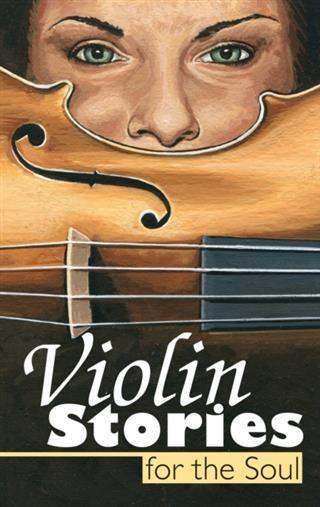 Violin Stories for the Soul