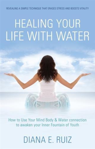 Healing Your Life with Water