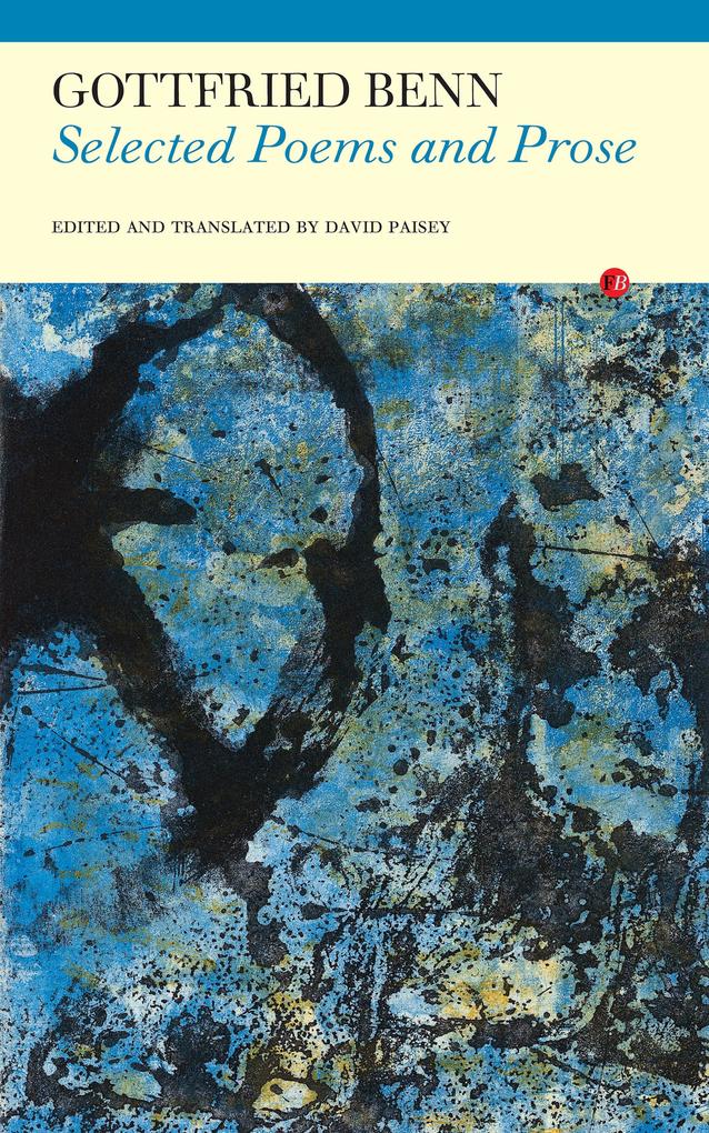 Selected Poems and Prose - Gottfried Benn