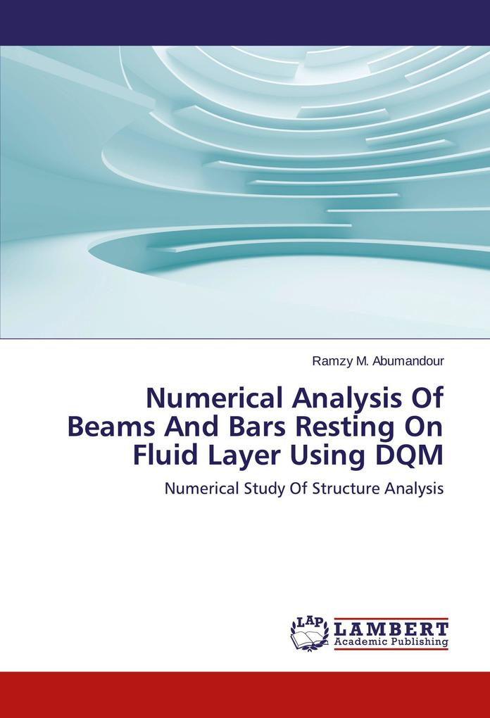 Numerical Analysis Of Beams And Bars Resting On Fluid Layer Using DQM