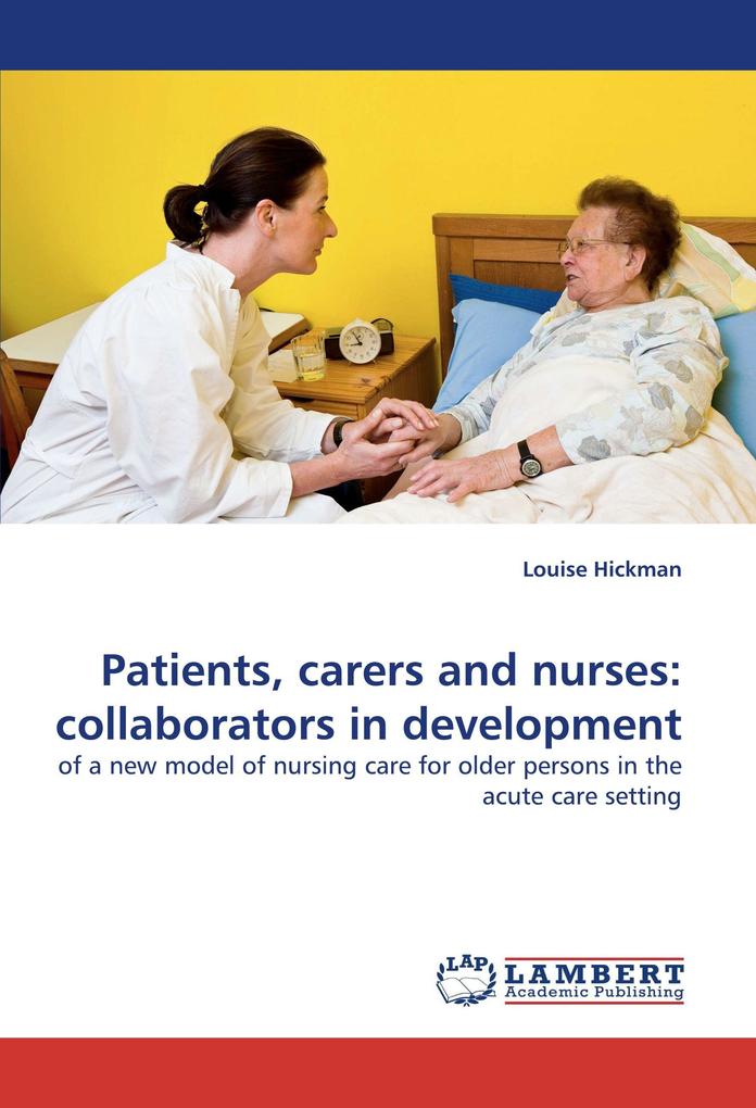 Patients carers and nurses: collaborators in development