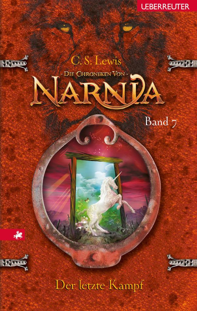 Der letzte Kampf (Die Chroniken von Narnia Bd. 7)