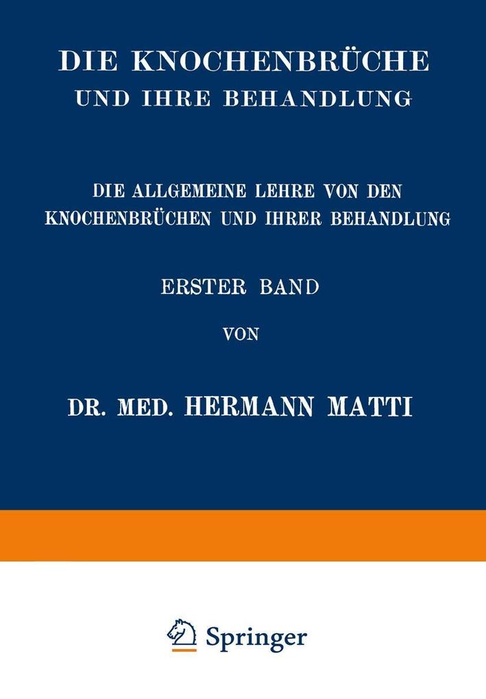 Die Allgemeine Lehre von den Knochenbrüchen und ihrer Behandlung