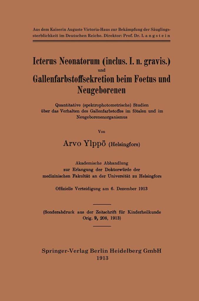 Icterus Neonatorum (inclus. I. n. gravis.) und Gallenfarbstoffsekretion beim Foetus und Neugeborenen