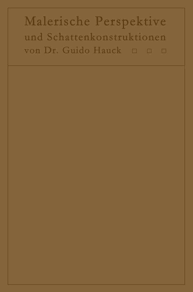 Lehrbuch der malerischen Perspektive mit Einschluß der Schattenkonstruktionen