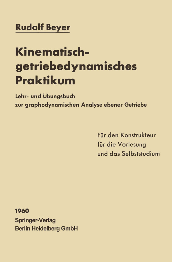 Kinematisch-getriebedynamisches Praktikum - Rudolf Beyer