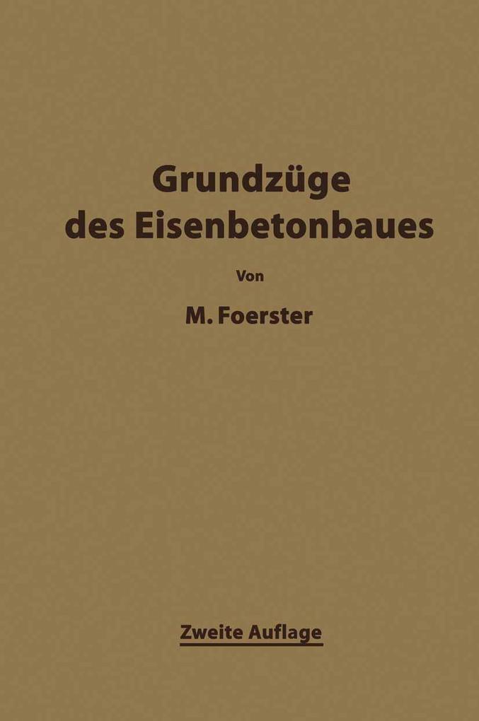 Die Grundzäge des Eisenbetonbaues