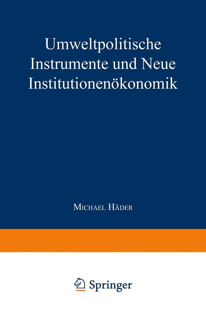 Umweltpolitische Instrumente und Neue Institutionenökonomik