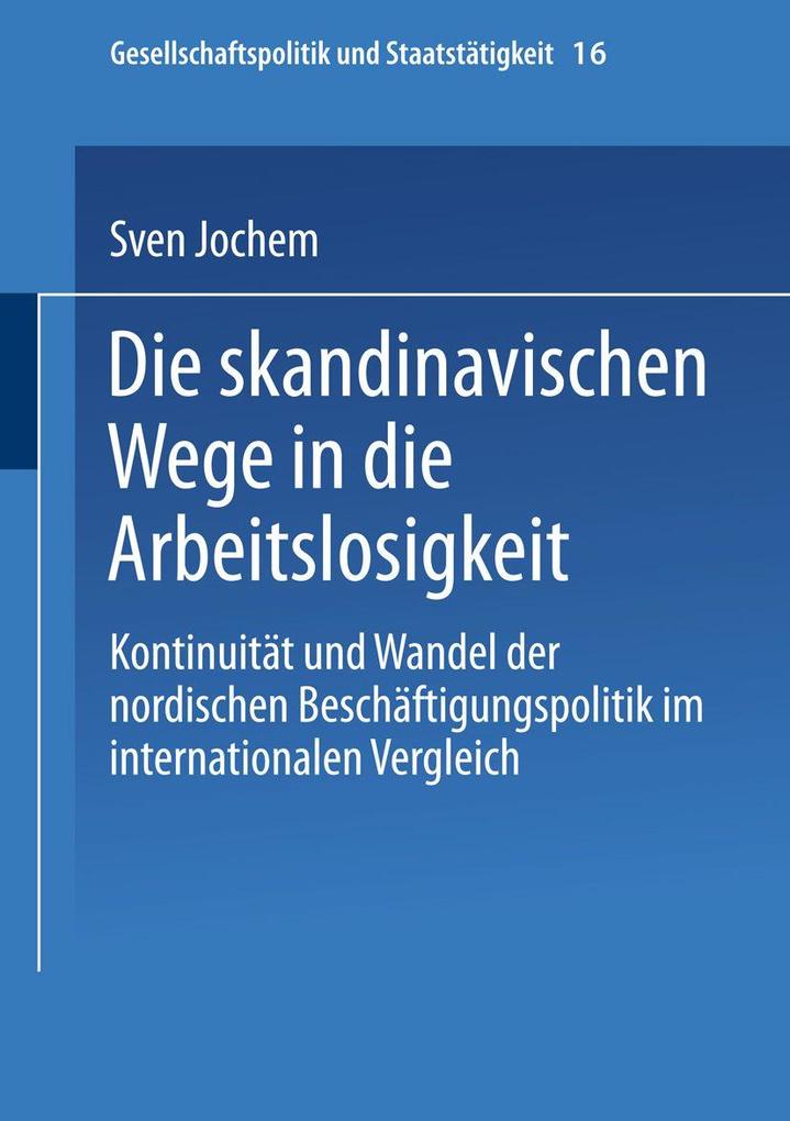 Die skandinavischen Wege in die Arbeitslosigkeit
