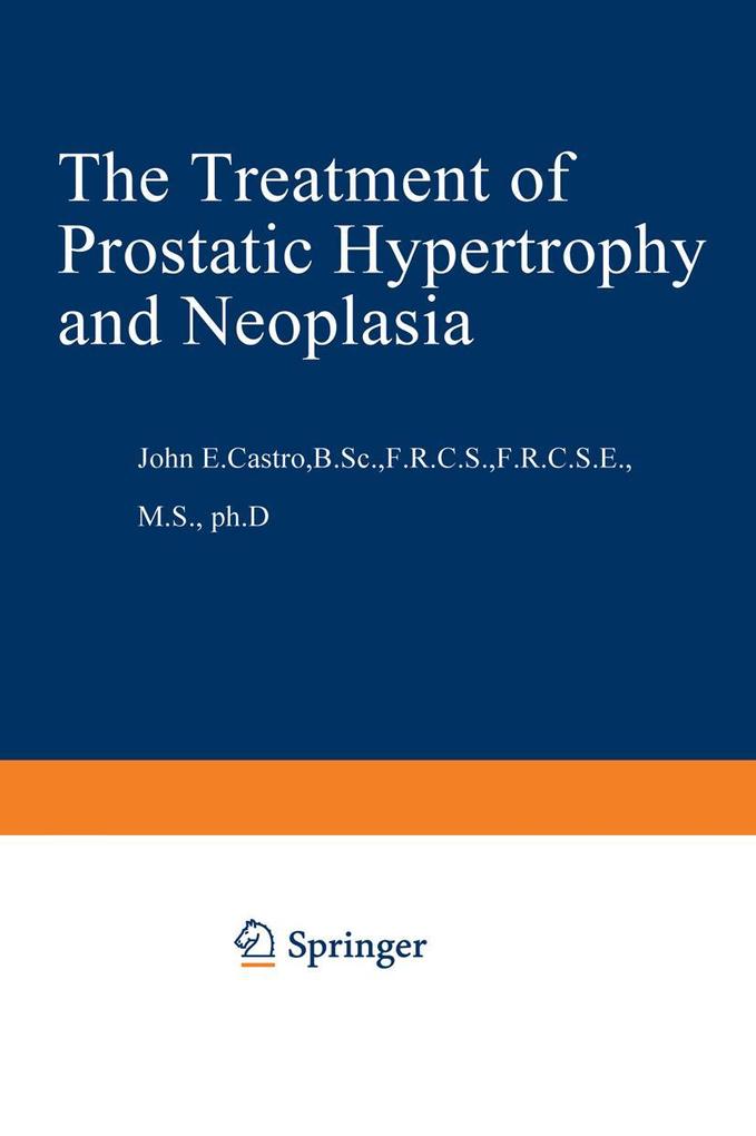 The Treatment of Prostatic Hypertrophy and Neoplasia
