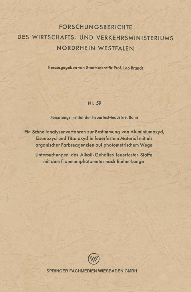 Ein Schnellanalysenverfahren zur Bestimmung von Aluminiumoxyd Eisenoxyd und Titanoxyd in feuerfestem Material mittels organischer Farbreagenzien auf photometrischem Wege