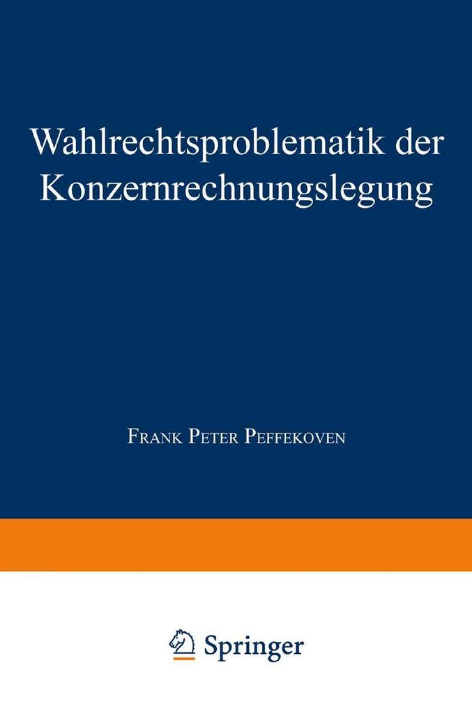 Wahlrechtsproblematik der Konzernrechnungslegung