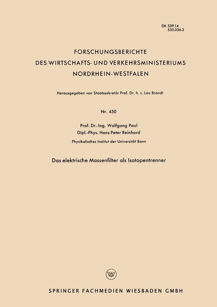 Das elektrische Massenfilter als Isotopentrenner