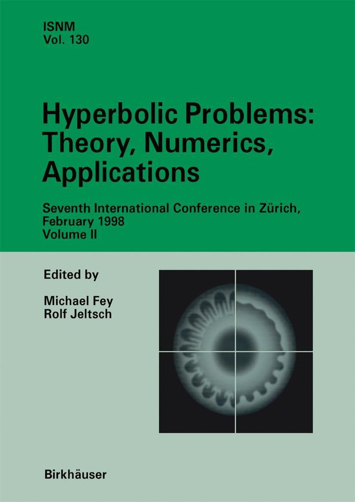Hyperbolic Problems: Theory Numerics Applications