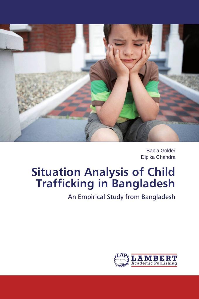 Situation Analysis of Child Trafficking in Bangladesh