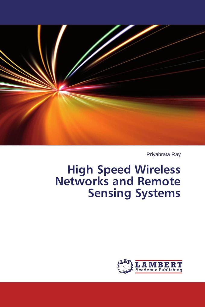 High Speed Wireless Networks and Remote Sensing Systems