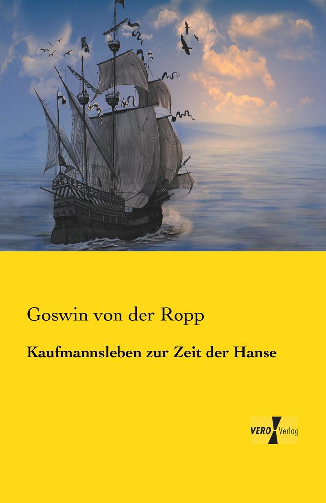 Kaufmannsleben zur Zeit der Hanse
