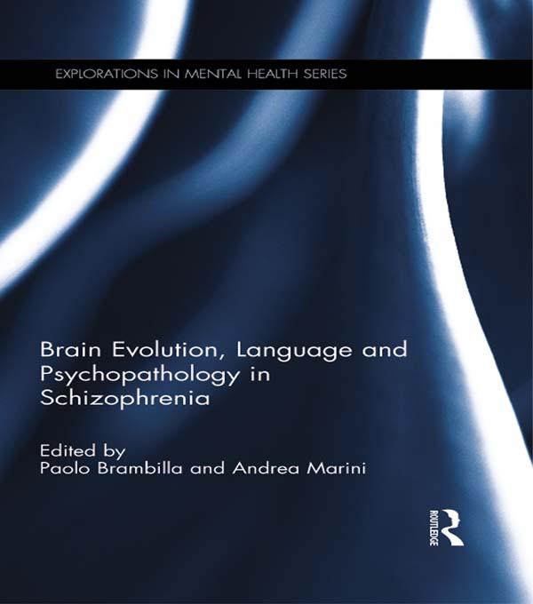 Brain Evolution Language and Psychopathology in Schizophrenia
