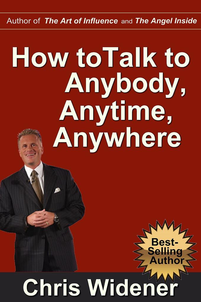 How to Talk to Anybody Anytime Anywhere