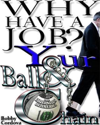 Why Have a Job?
