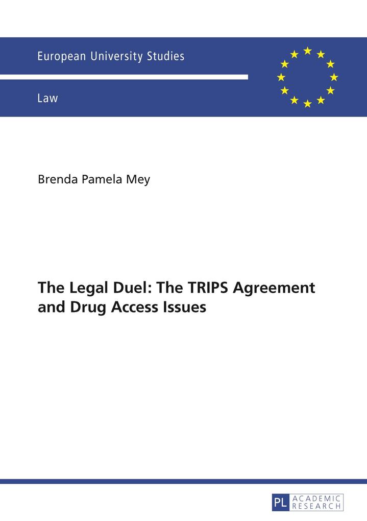 Legal Duel: The TRIPS Agreement and Drug Access Issues als eBook Download von Brenda Mey - Brenda Mey