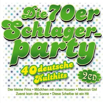 Die 70er Schlagerparty-40 deutsche Kulthits