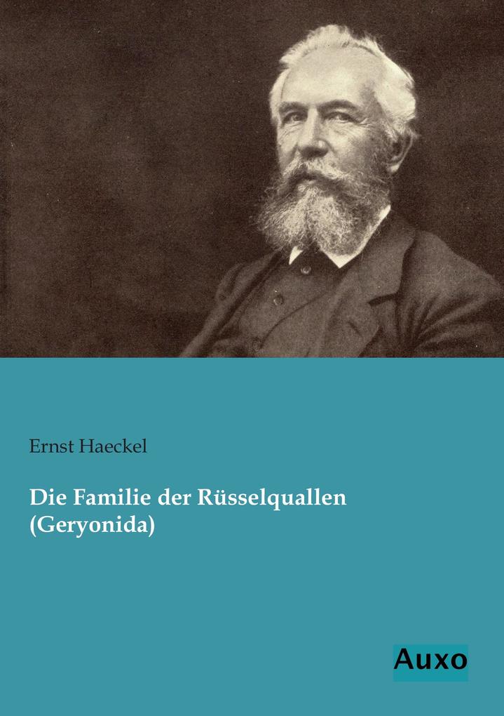 Die Familie der Rüsselquallen (Geryonida)