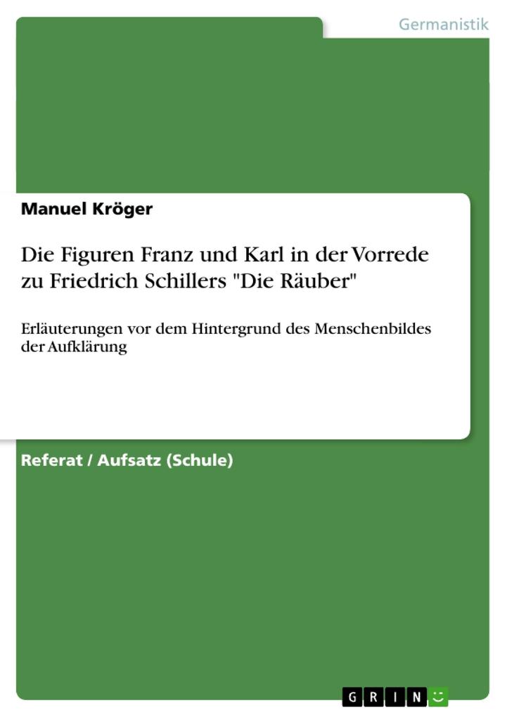 Die Figuren Franz und Karl in der Vorrede zu Friedrich Schillers Die Räuber