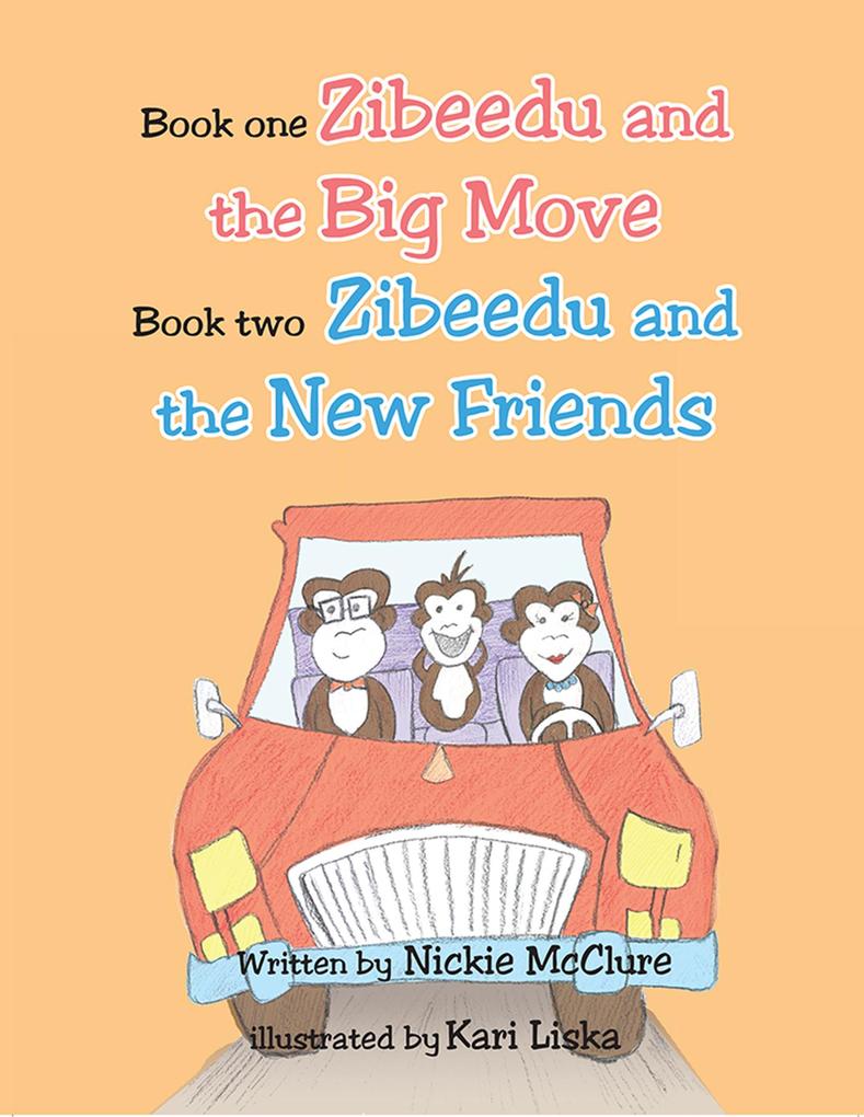 Book One- Zibeedu and the Big Move Book 2- Zibeedu and the New Friends