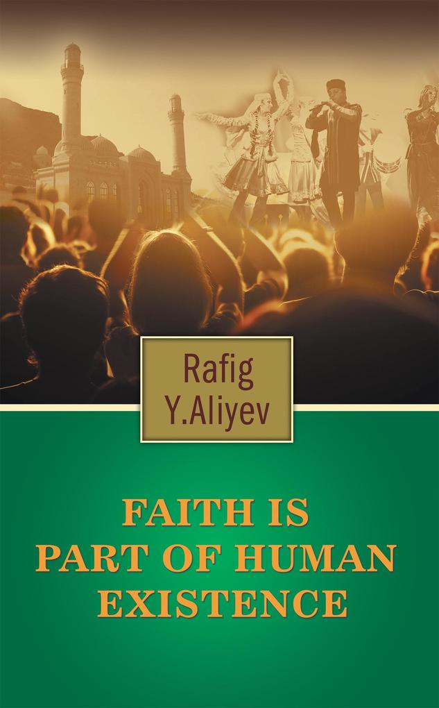 Faith Is Part of Human Existence