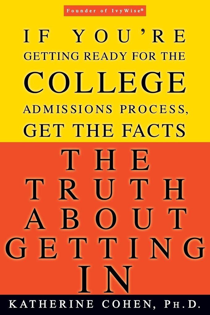 The Truth About Getting In