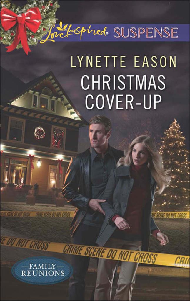 Christmas Cover-Up (Mills & Boon Love Inspired Suspense) (Family Reunions Book 2)