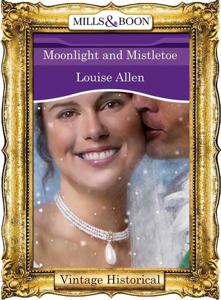 Moonlight And Mistletoe (Mills & Boon Historical) (Regency Book 63)