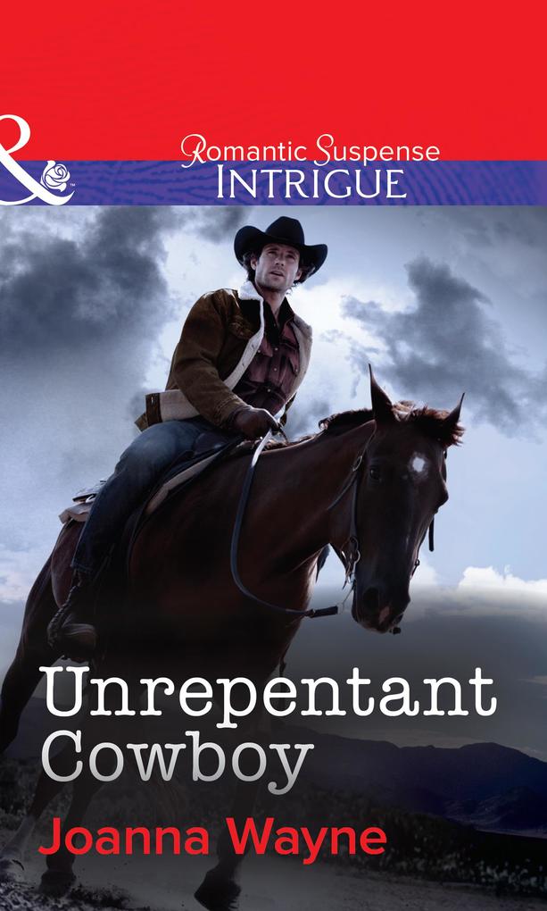Unrepentant Cowboy (Mills & Boon Intrigue) (Big D Dads: The Daltons Book 4)