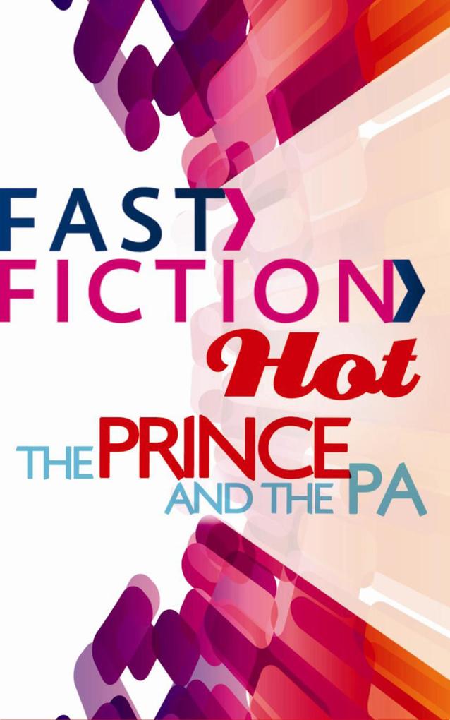 The Prince and the PA (Fast Fiction)