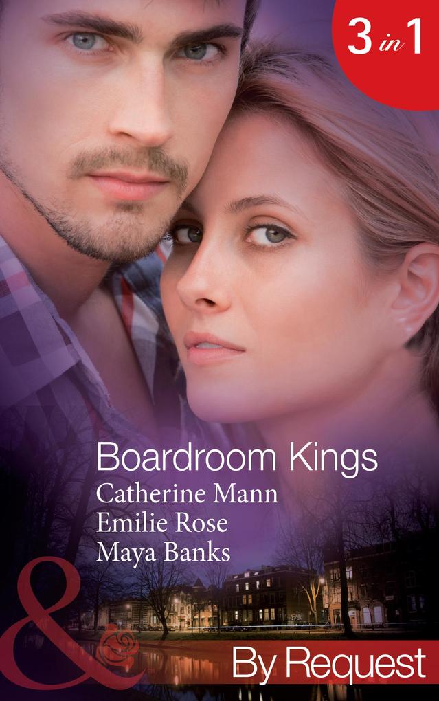 Boardroom Kings: Bossman‘s Baby Scandal (Kings of the Boardroom) / Executive‘s Pregnancy Ultimatum (Kings of the Boardroom) / Billionaire‘s Contract Engagement (Kings of the Boardroom) (Mills & Boon By Request)