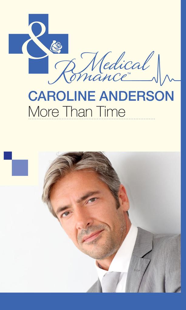 More Than Time (Mills & Boon Medical) (The Audley, Book 2) als eBook Download von Caroline Anderson - Caroline Anderson