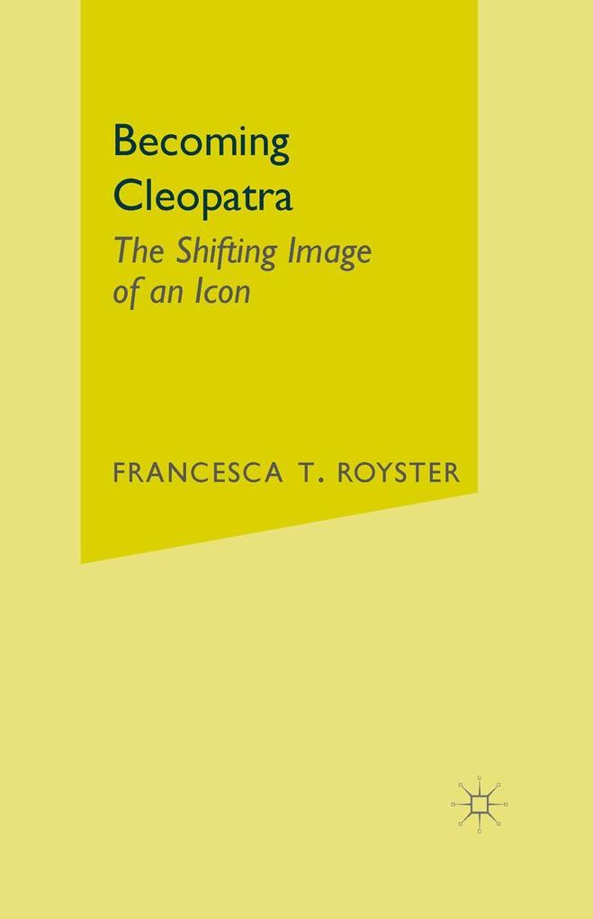 Becoming Cleopatra
