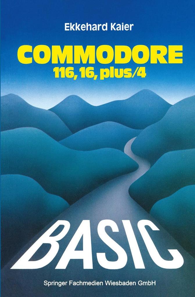 BASIC-Wegweiser für den Commodore 116 Commodore 16 und Commodore plus/4